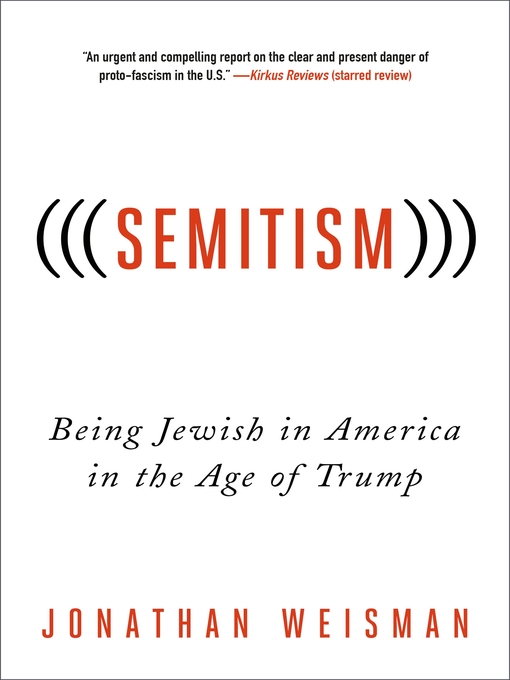 Title details for (((Semitism))) by Jonathan Weisman - Available